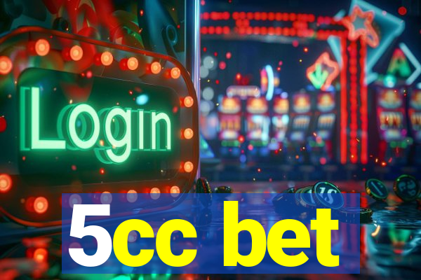 5cc bet